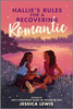 Hallie's Rules for a Recovering Romantic