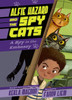 Alfie Hazard and the Spy Cats: A Spy in the Embassy