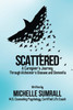 Scattered: A Caregiver's Journey Through Alzheimer's Disease and Dementia