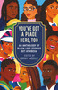 You’ve Got a Place Here, Too: An Anthology of Black Love Stories Set at Hbcus