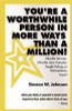 You&rsquo;re A Worthwhile Person in More Ways Than A Million!