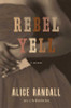 Rebel Yell: A Novel