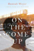 On the Come Up: A Novel, Based on a True Story