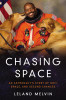 Chasing Space: An Astronaut&rsquo;s Story of Grit, Grace, and Second Chances