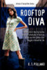 Rooftop Diva: A Novel Of Triumph After Katrina