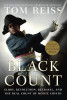 The Black Count: Glory, Revolution, Betrayal, And The Real Count Of Monte Cristo