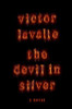 The Devil In Silver: A Novel