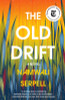 The Old Drift: A Novel