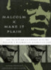 Malcolm X: Make It Plain