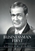 Businessman First: Remembering Henry G. Parks, Jr. 1916-1989 Capturing the Life of a Businessman Who