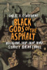 Black Gods of the Asphalt: Religion, Hip-Hop, and Street Basketball