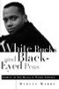 White Bucks and Black-Eyed Peas: Coming Of Age Black In White America