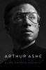 Arthur Ashe: A Life