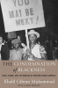 The Condemnation of Blackness: Race, Crime, and the Making of Modern Urban America