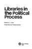 Libraries in the Political Process (Neal-Schuman Professional Book)