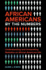 African Americans by the Numbers: Understanding and Interpreting Statistics on African American Life
