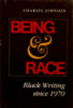 Being and Race: Black Writing Since 1970