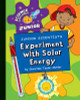 Junior Scientists: Experiment With Solar Energy (Science Explorer Junior)