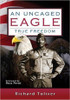 An Uncaged Eagle - True Freedom