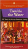Trouble the Water: 250 Years of African American Poetry