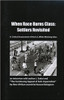 When Race Burns Class: Settlers Revisited. A Critical Assessment of the U.S. White Working Class