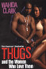 Thugs And The Women Who Love Them