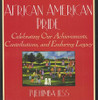 African American Pride: Celebrating Our Achievements, Contributions, and Enduring Legacy