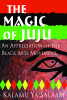 The Magic Of Juju: An Appreciation Of The Black Arts Movement