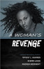 A Woman&rsquo;s Revenge