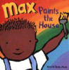 Max Paints the House