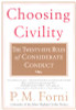 Choosing Civility: The Twenty-five Rules of Considerate Conduct