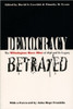 Democracy Betrayed: The Wilmington Race Riot of 1898 and Its Legacy