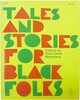 Tales and Stories for Black Folks