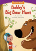 Bobby&rsquo;s Big Bear Hunt (Funny Bone Readers: Living Healthy)