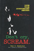 Don&rsquo;t Cry, Scream