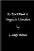 Da Black Book Of Linguistic Liberation