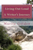 Living Out Loud A Writer&rsquo;s Journey