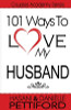 101 Ways To Love My Husband
