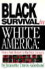 Black Survival In White America: From Past History To The Next Century