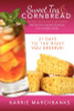 Sweet Tea And Cornbread: Inspiring, Motivating And Empowering Black Women To Take Back Their Bodies & Live A Healthier Lifestyle (Volume 1)