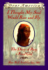 I Thought My Soul Would Rise and Fly: The Diary of Patsy, a Freed Girl, Mars Bluff, South Carolina 1865 (Dear America Series)