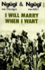 I Will Marry When I Want (African Writers)