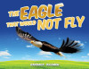 The Eagle That Would Not Fly