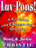 Luv-Pons: A Fun Variety Love & Romance Guide For Couples