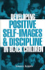 Developing Positive Self-Images & Discipline in Black Children