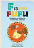 F is for Fufu: An Alphabet Book Based on The Ghanaian Goldilocks