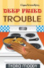 Deep Fried Trouble (Eugeena Patterson Mysteries)