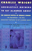 Absolutely Nothing To Get Alarmed About: The Complete Novels Of Charles Wright