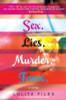 sex.lies.murder.fame.: A Novel