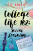 College Life 102: Social Learning (The College Life Series, Vol 2)